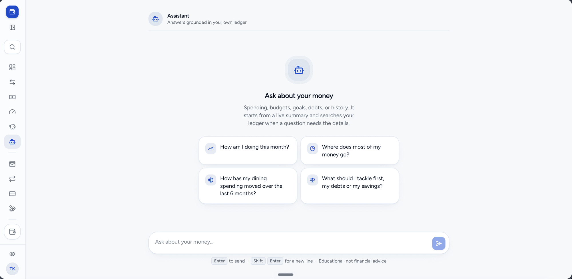 The Assistant page: ask about your money, with suggested questions such as how am I doing this month and where does most of my money go, and a composer that sends on Enter